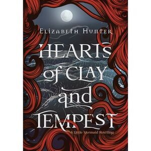 Hearts of Clay and Tempest -- Elizabeth Hunter